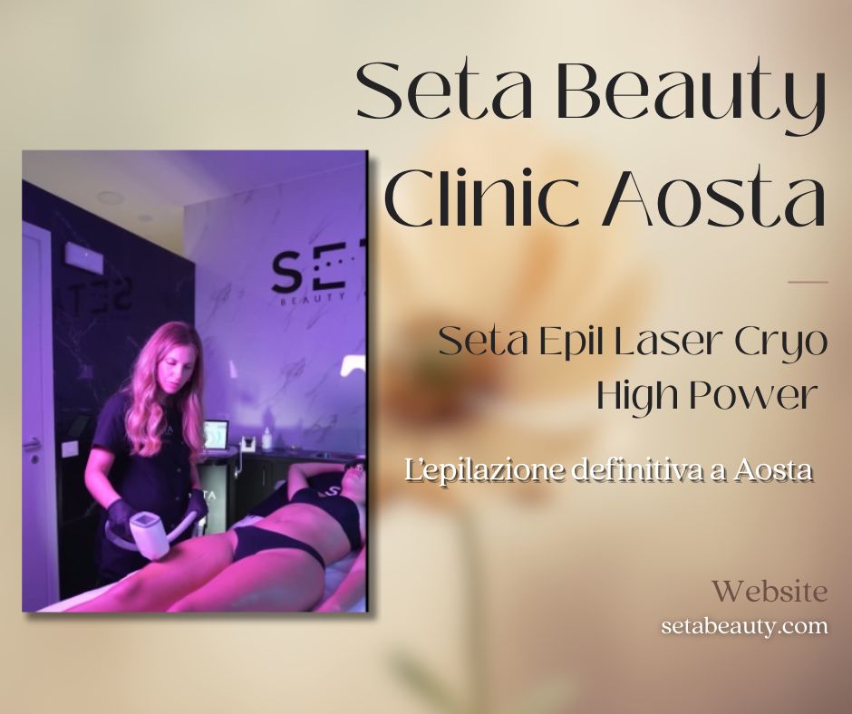 Seta Epil Laser Cryo High Power – L’epilazione definitiva a Aosta